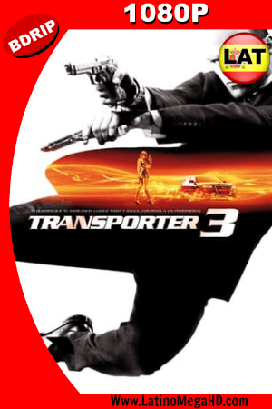 El Transportador 3 (2008) Latino HD BDRIP 1080p ()